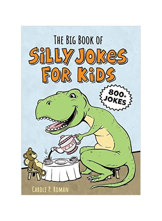 The Big Book Of Silly Jokes For Kids: 800+ Jokes! Paperback English by Erin Nelson - 43704 