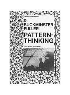 R. Buckminster Fuller: Pattern-thinking paperback english - 10 December 2019 