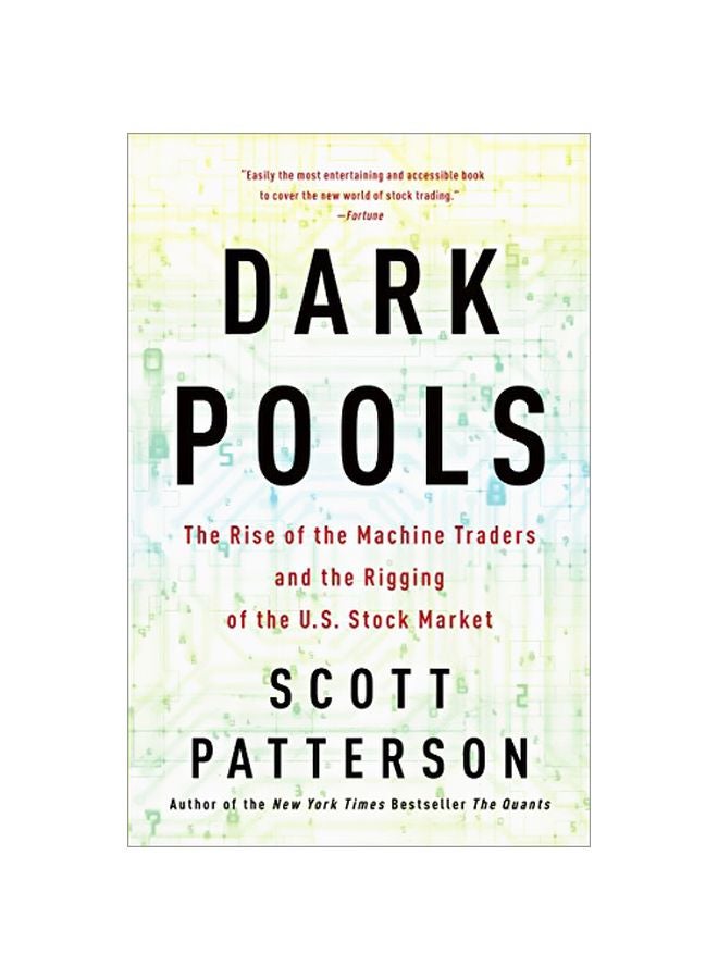 null - Dark Pools High Speed Traders: The Rise Of The Machine Traders And The Rigging Of The U.S. Stock Market Paperback English by Scott Patterson - 41450 - Image 1