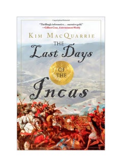 Last Days Of The Incas Paperback English by Kim MacQuarrie - 39616