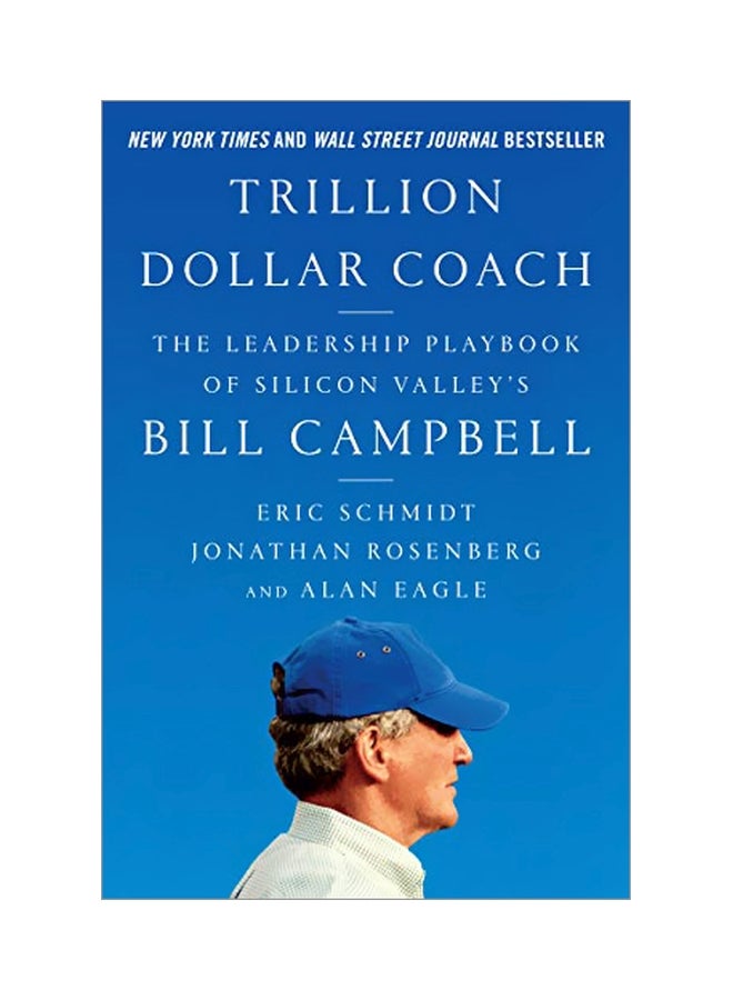 Trillion Dollar Coach: The Leadership Playbook Of Silicon Valley's Bill Campbell Hardcover English by Eric Schmidt - 43571 