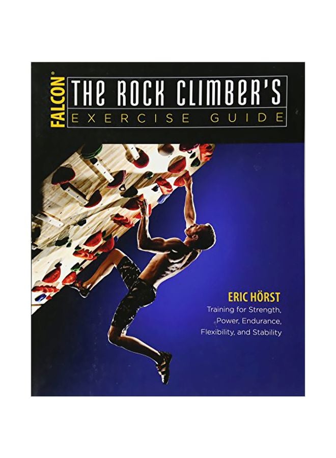 The Rock Climber's Exercise Guide paperback english - 09 Feb 2017