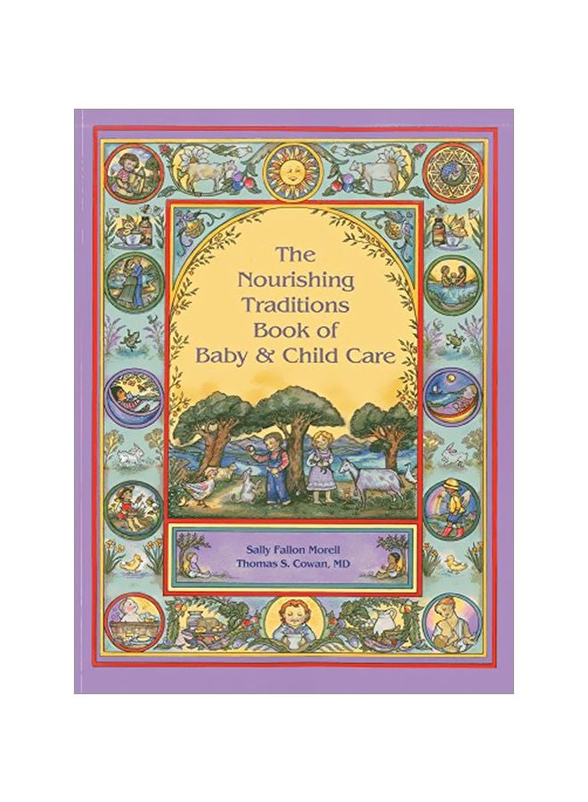 The Nourishing Traditions Book Of Baby And Child Care Paperback English by Sally Fallon Morell - 16 Mar 2013 