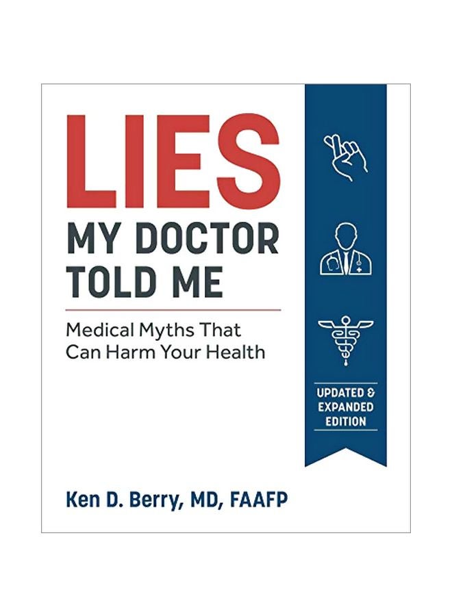 Lies My Doctor Told Me: Medical Myths That Can Harm Your Health paperback english - 30 Apr 2019 