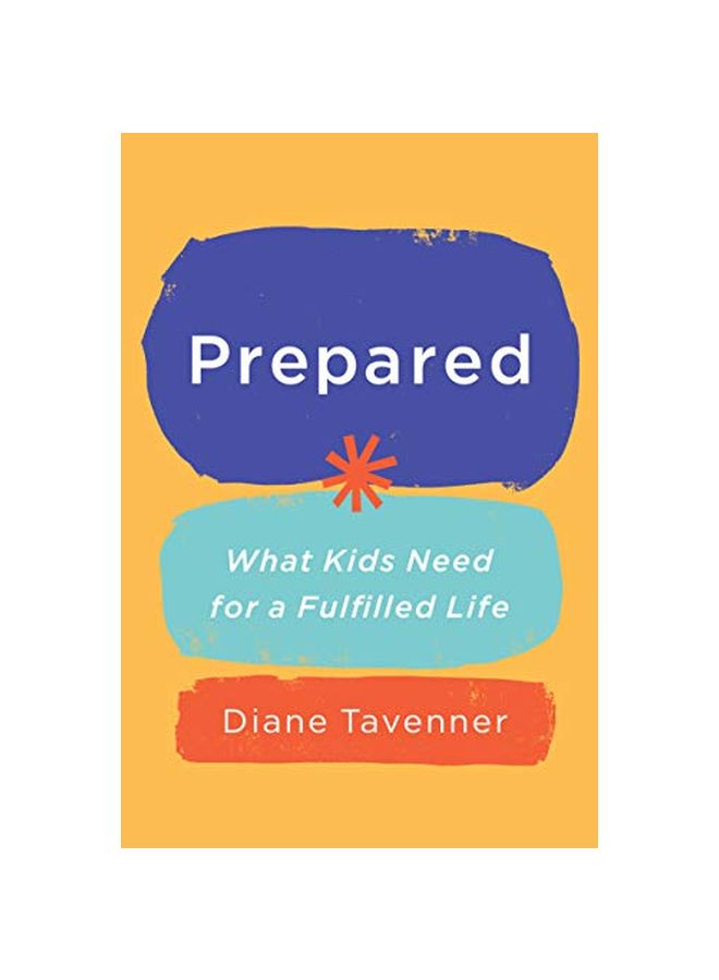 Prepared: What Our Kids Need To Be Ready For Life Hardcover English by Diane Tavenner - 43725