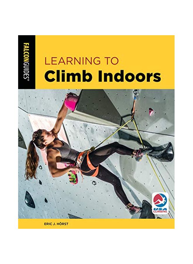 Learning To Climb Indoors Paperback English by Eric Van Der Horst - 43678 
