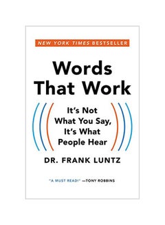 Words That Work: It's Not What You Say, It's What People Hear paperback english - 28 November 2008 