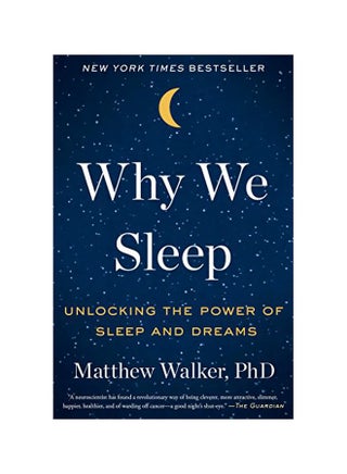 Why We Sleep : Unlocking The Power Of Sleep And Dreams Hardcover English by Matthew Walker - 3 October 2017 - v1583401576/N35263757A_1