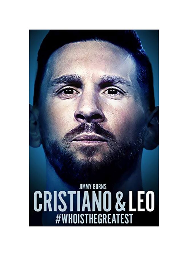 Cristiano And Leo: Who Is The Greatest Paperback English by Jimmy Burns - 1 December 2019 