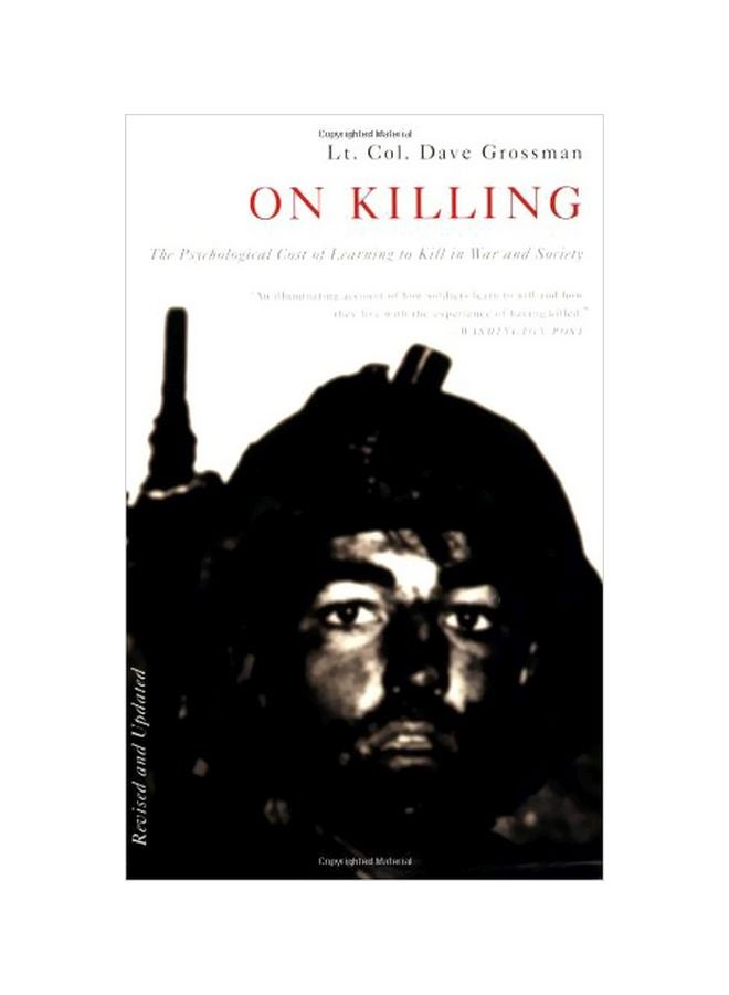 On Killing : The Psychological Cost Of Learning To Kill In War And Society Paperback English by Dave Grossman - 40305