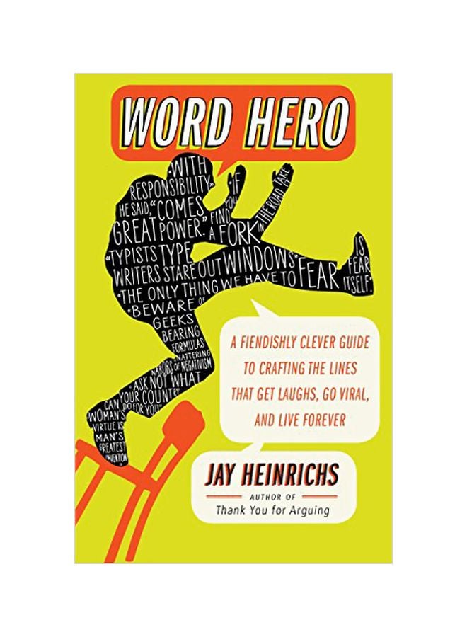 Word Hero: A Fiendishly Clever Guide To Crafting The Lines That Get Laughs, Go Viral, And Live Forever paperback english - 4 October 2011