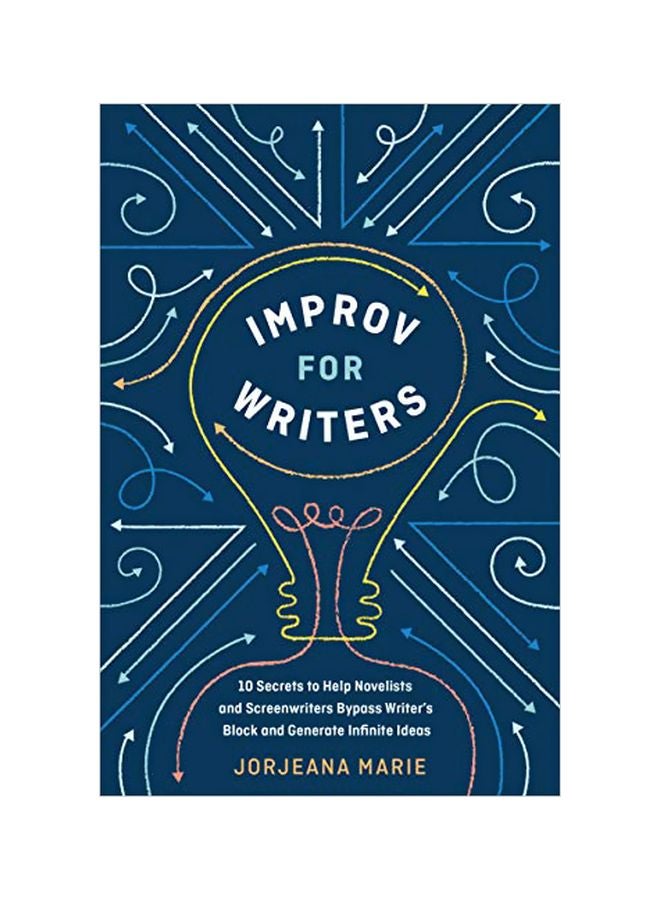 تحسين الكتابة: 10 أسرار لمساعدة الروائيين وكُتّاب السيناريو على تجاوز عائق الكتابة وتوليد أفكار لا نهائية