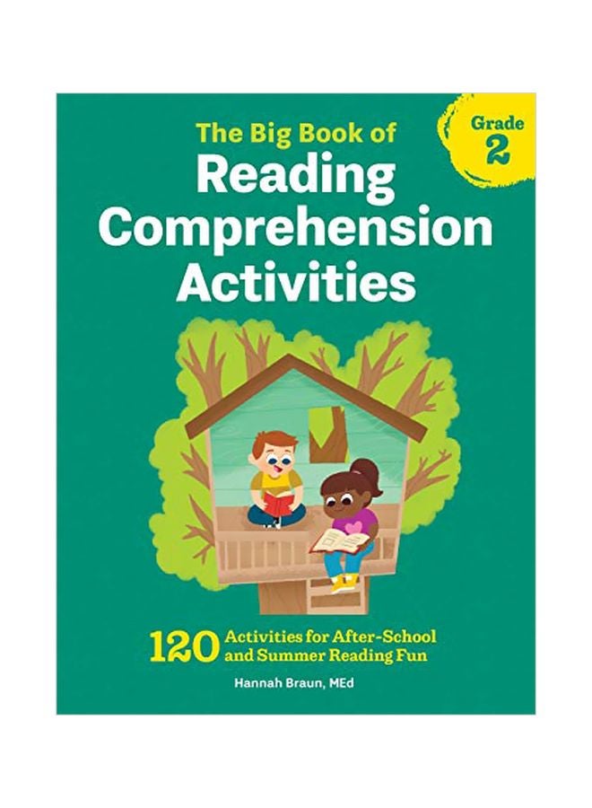 The Big Book Of Reading Comprehension Activities, Grade 2: 120 Activities For After-School And Summer Reading Fun Paperback English by M Hannah Braun - 43676 