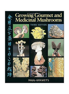 Growing Gourmet And Medicinal Mush Paperback English by Paul Stamets - 8 July 2016