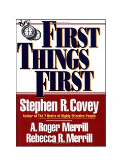 First Things First Paperback English by Stephen R. Covey - 17 January 1996 - v1583401706/N35264551A_1