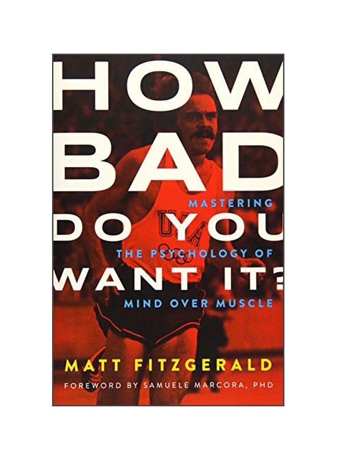 How Bad Do You Want It? : Mastering The Psychology Of Mind Over Muscle paperback english - 29 October 2015 