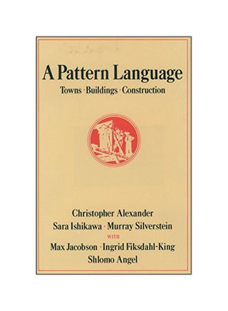 A Pattern Language: Towns, Buildings, Construction hardcover english - 4 July 2005 - v1583401725/N35264631A_1