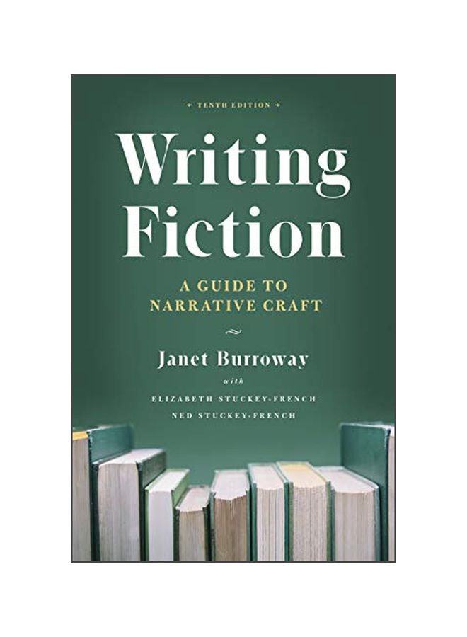 null - Writing Fiction, Tenth Edition : A Guide To Narrative Craft Paperback English by Janet Burroway - 1 May 2019 - Image 1