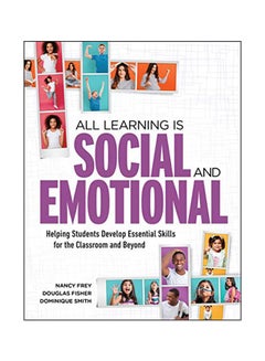 All Learning Is Social and Emotional: Helping Students Develop Essential Skills for the Classroom and Beyond paperback english - 17 January 2019 