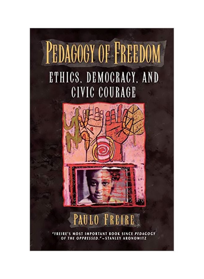 Pedagogy Of Freedom : Ethics, Democracy, And Civic Courage paperback english - 28 January 2001 
