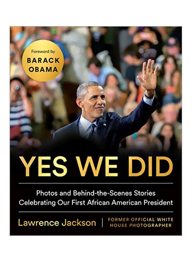 Yes We Did : Photos And Behind-The-scenes Stories Celebrating Our First African American President hardcover english - 22 October 2019 