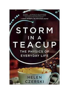 Storm In A Teacup : The Physics Of Everyday Life paperback english - 23 January 2018 