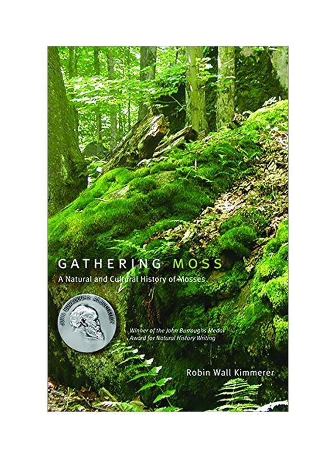 Gathering Moss: A Natural And Cultural History Of Mosses Paperback English by Kimmerer Wall Robin - 37695 