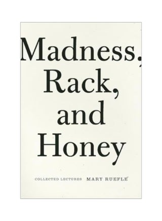 Madness Rack And Honey: Collected Lectures Paperback English by Mary Ruefle - 41128 - v1583401883/N35262696A_1