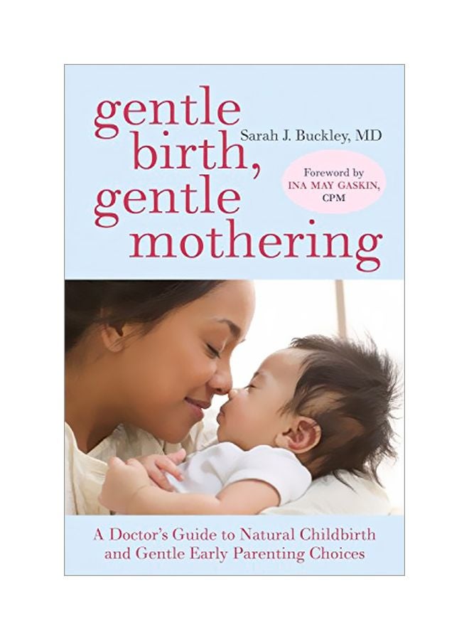 Gentle Birth Gentle Mothering Paperback English by Sarah Buckley - 39814 
