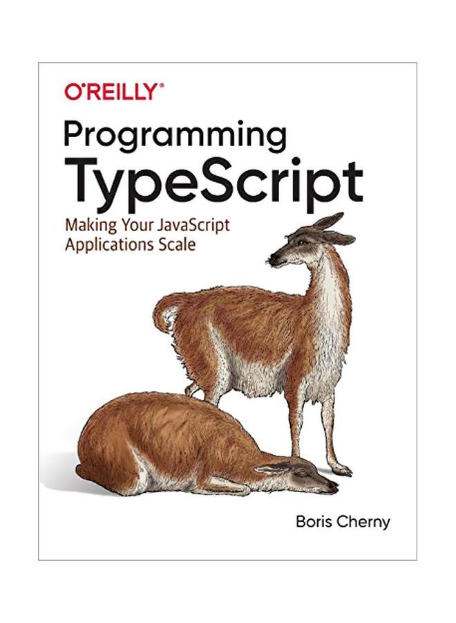 Programming Typescript: Making Your Javascript Applications Scale paperback english - 1 June 2019 