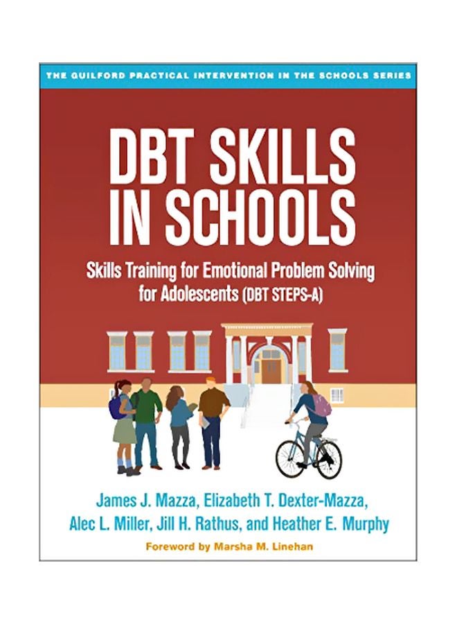 DBT Skills In Schools: Skills Training For Emotional Problem Solving For Adolescents (DBT STEPS-A) paperback english - 22 July 2016