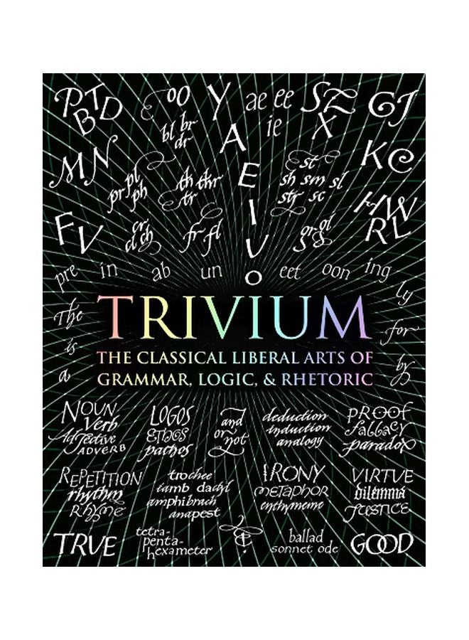 null - Trivium: The Classical Liberal Arts Of Grammar, Logic, And Rhetoric Hardcover English by Captain Lee - 11 October 2016 - Image 1