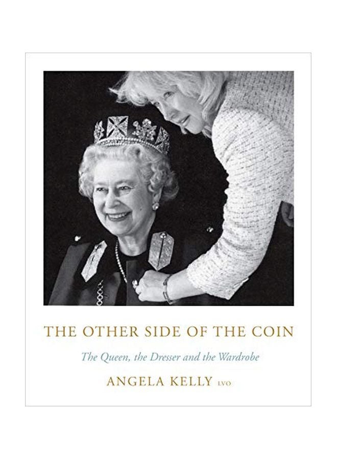 The Other Side Of The Coin: The Queen, The Dresser And The Wardrobe hardcover english - 29 October 2019 