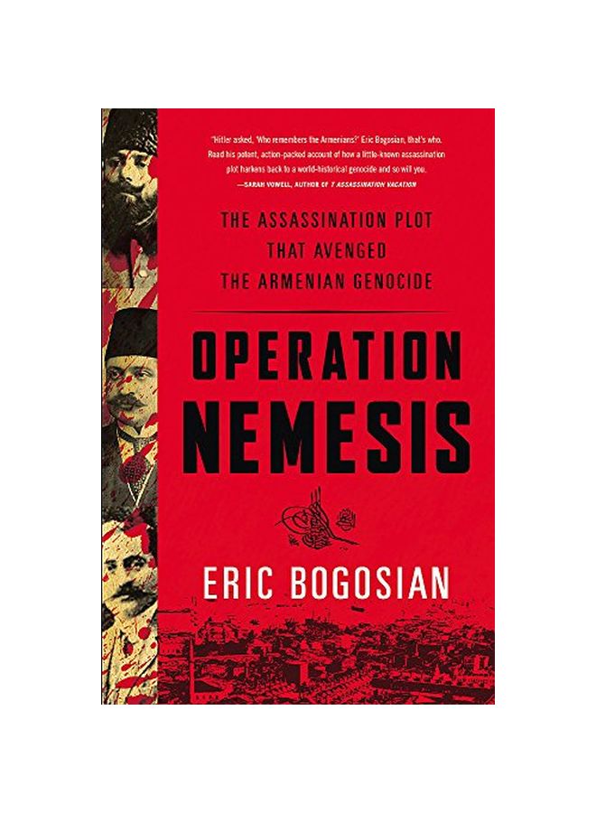 Operation Nemesis: The Assassination Plot That Avenged The Armenian Genocide paperback english - 28 February 2017