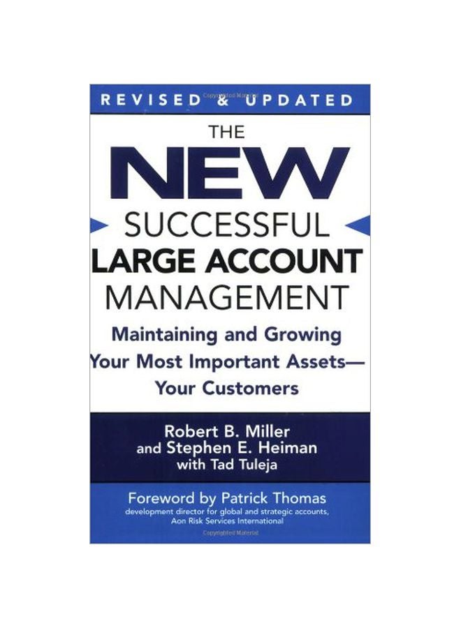 New Successful Large Account Management: Maintaining And Growing Your Most Important Assets-Your Customers Paperback English by Robert B Miller - 38462 