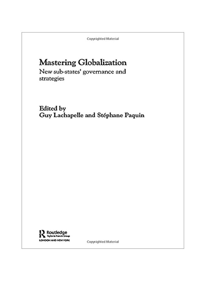 Mastering Globalization: New Sub-States' Governance And Strategies hardcover english - 01 Jul 2005 