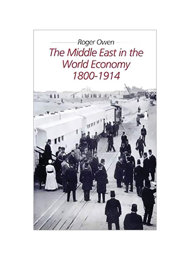 The Middle East In The World Economy Paperback English by Roger Owen - 30 Oct 2004 