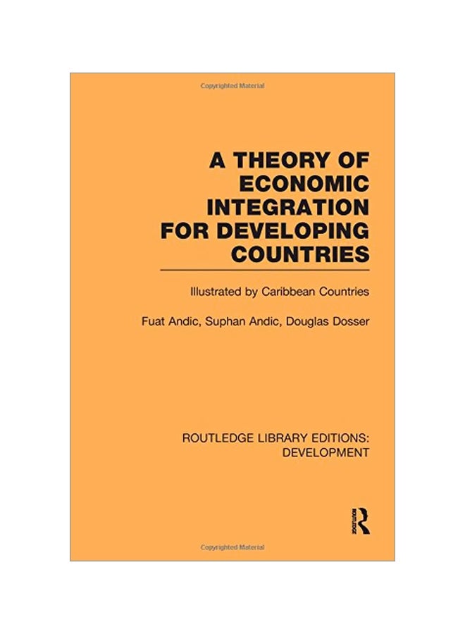 A Theory Of Economic Integration For Developing Countries hardcover english - 19 Jan 2011 