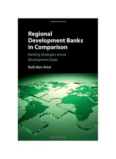 Regional Development Banks In Comparison: Banking Strategies Versus Development Goals paperback english - 08 Sep 2016 
