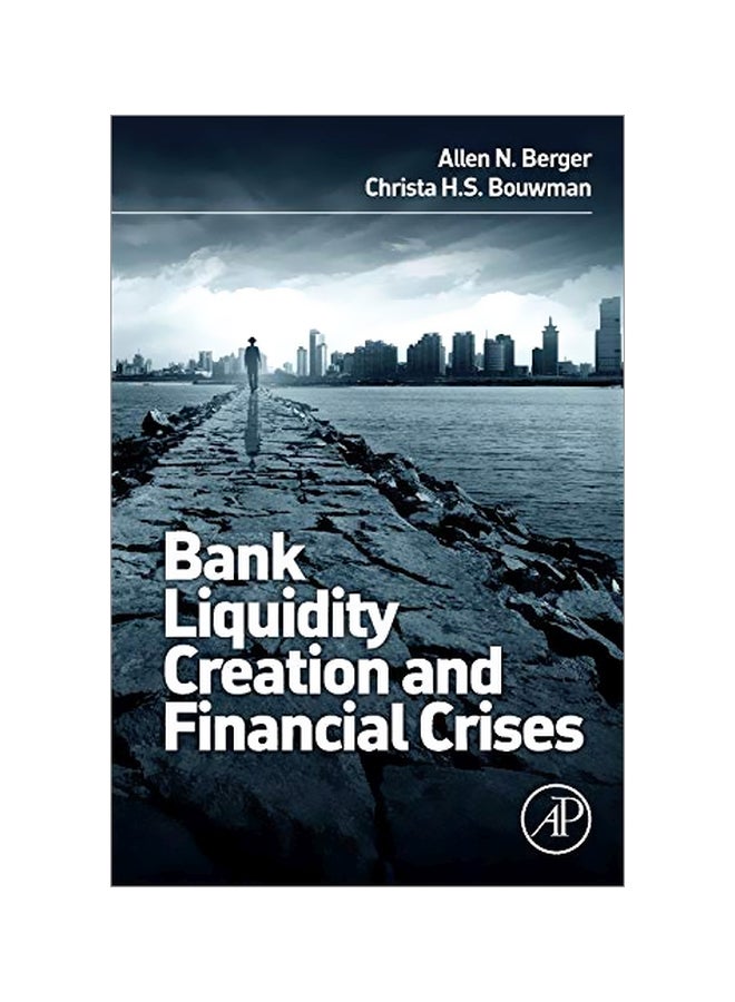 Bank Liquidity Creation And Financial Crises hardcover english - 09 Dec 2015