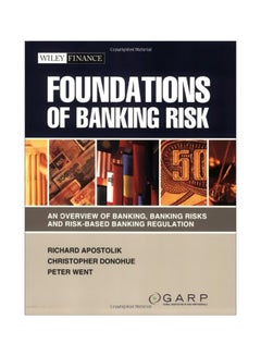 Foundations Of Banking Risk: An Overview Of Banking, Banking Risks, And Risk-based Banking Regulation Paperback English - 11 Sep 2009