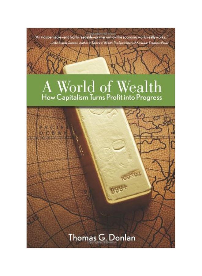 A World Of Wealth: How Capitalism Turns Profits Into Progress hardcover english - 18 May 2008 