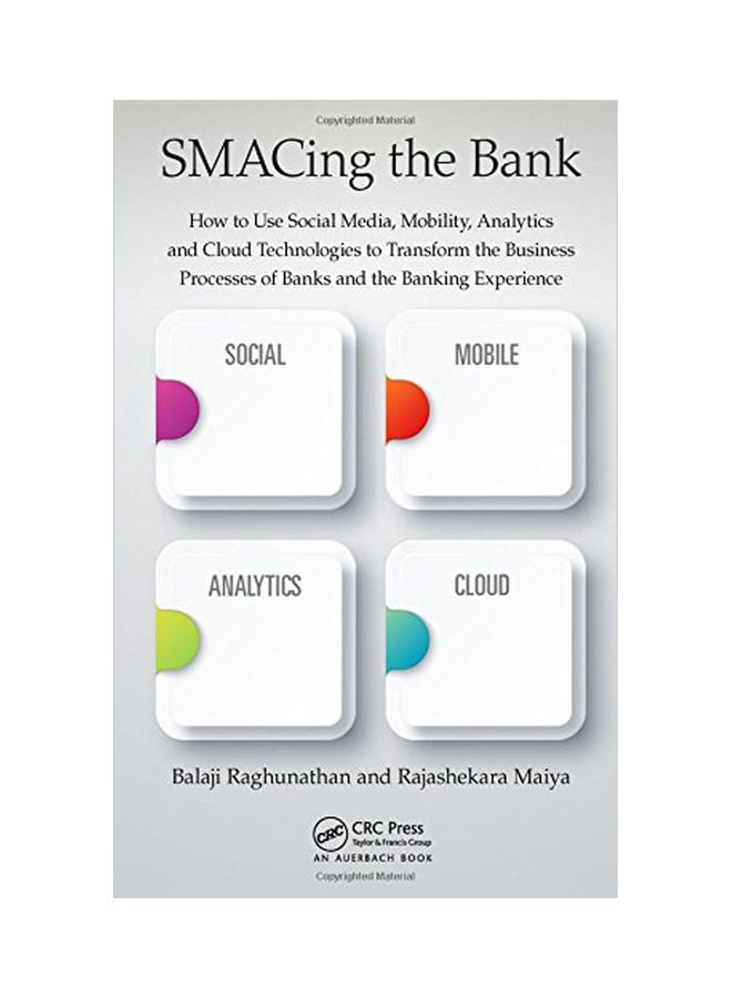 Smacing The Bank: How To Use Social Media, Mobility, Analytics And Cloud Technologies To Transform The Business Processes Of Banks And The Banking Experience hardcover english - 14 Nov 2017