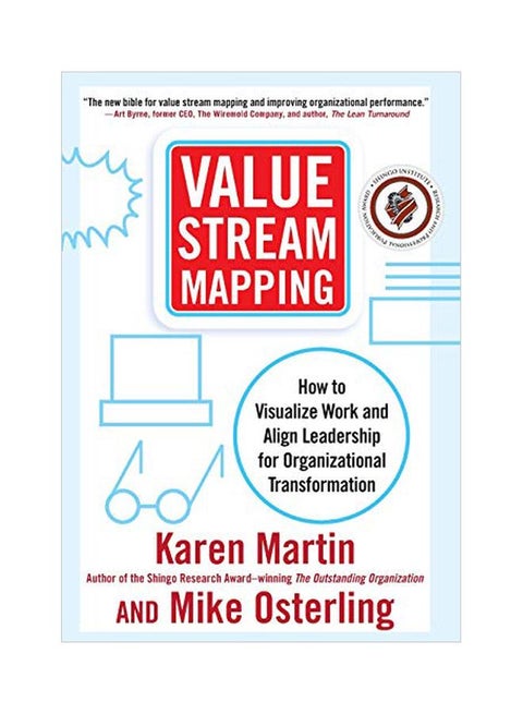 Value Stream Mapping: How To Visualize Process And Align Leadership For Organizational Transformation Hardcover English by Karen Martin - 04 Feb 2014