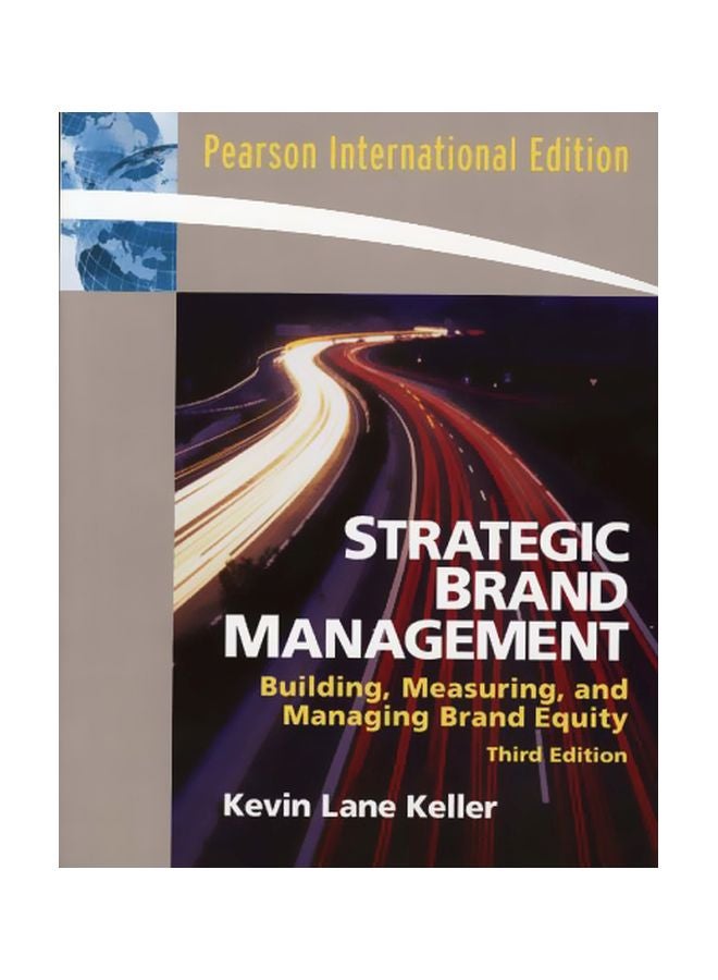 Strategic Brand Management : Building, Measuring And Managing Brand Quality Paperback English by Kevin Lane Keller - 01 Dec 2007 