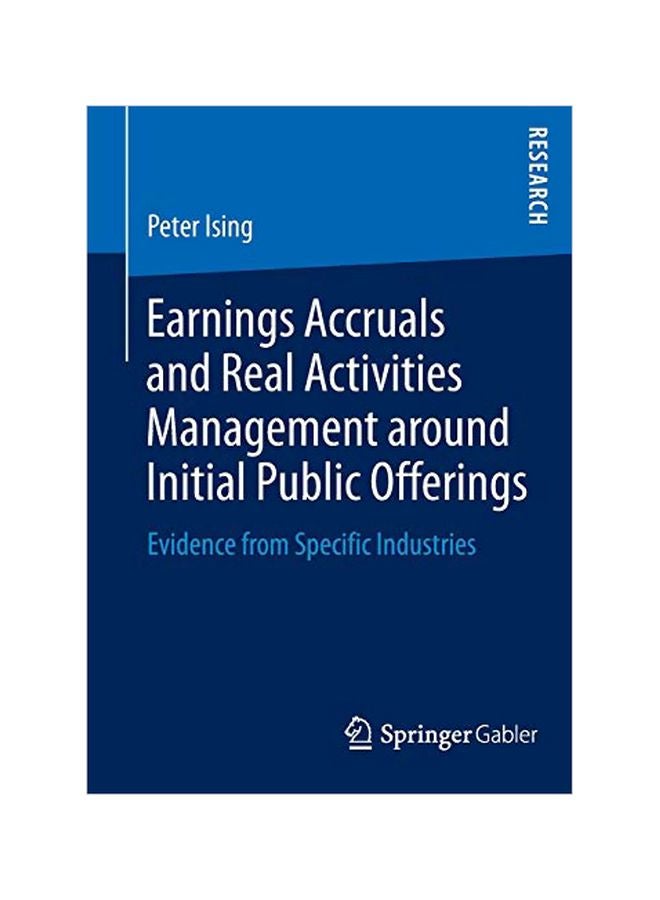 Earnings Accruals And Real Activities Management Around Initial Public Offerings Paperback English by Peter Ising