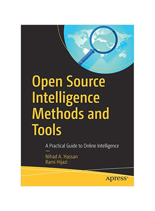 Open Source Intelligence Methods And Tools: A Practical Guide To Online Intelligence Paperback English by Nihad A. Hassan - 43282 