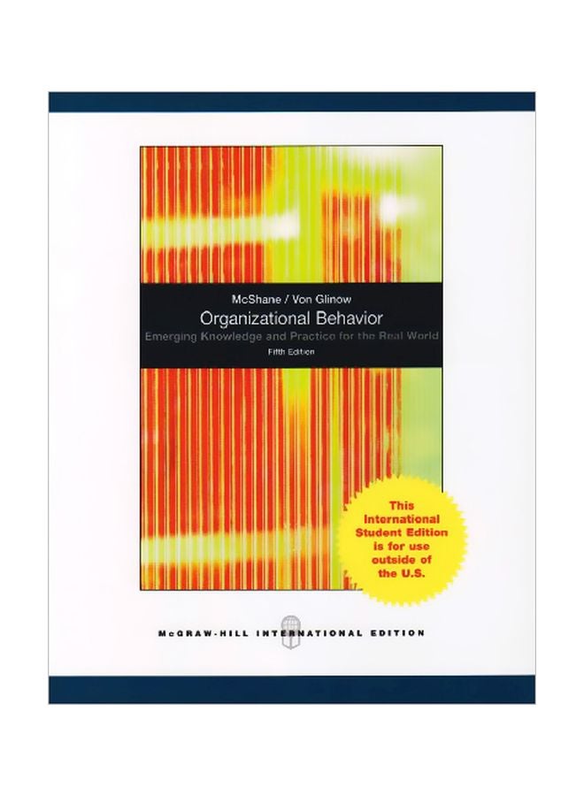 Organizational Behaviour : Emerging Knowledge And Practice For The Real World Paperback English by Steven Lattimore McShane - 01 Jun 2009 
