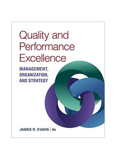 Quality And Performance Excellence: Management, Organization, And Strategy paperback english - 01 Jan 2016 