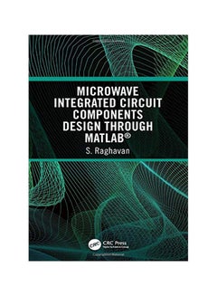 Microwave Integrated Circuit Components Design Through MATLAB hardcover english 